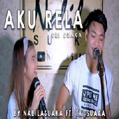 Download Lagu Nabila Suaka - Aku Rela (Cover Ft Tri Suaka) Terbaru