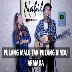 Nabila Suaka - Pulang Malu Tak Pulang Rindu - Armada (Cover Ft Tri Suaka).mp3