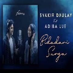 Syakir Daulay - Bidadari Surga Feat Adiba Uje.mp3