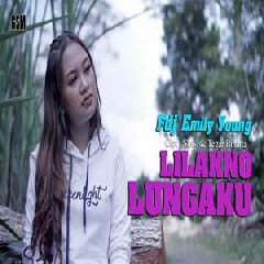Download Lagu FDJ Emily Young - DJ Lilakno Lungaku (Lurusno Dalan Mlakumu) Terbaru
