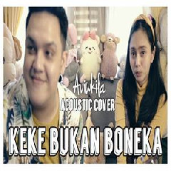 Aviwkila - Keke Bukan Boneka (Acoustic Cover).mp3