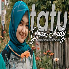 Download Lagu Jihan Audy - Tatu (Cover) Terbaru