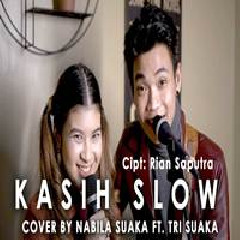 Download Lagu Tri Suaka - Kasih Slow Ft. Nabila Suaka (Cover) Terbaru