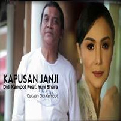 Download Lagu Didi Kempot - Kapusan Janji Feat Yuni Shara Terbaru