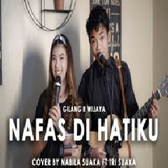 Nabila Suaka - Nafas Di Hatiku (Cover Ft. Tri Suaka).mp3