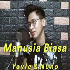 Arvian Dwi - Manusia Biasa - Yovie And Nuno (Cover).mp3