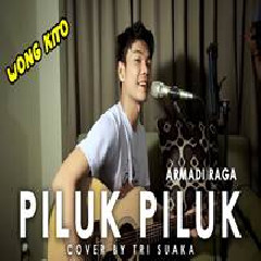 Download Lagu Tri Suaka - Piluk Piluk (Cover) Terbaru