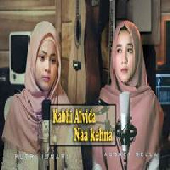 Download Lagu Putri Isnari - Kabhi Alvida Naa Kehna Ft Audrey Bella (Cover) Terbaru