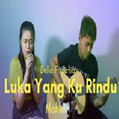 Download Lagu Della Firdatia - Luka Yang Kurindu - Mahen (Cover) Terbaru