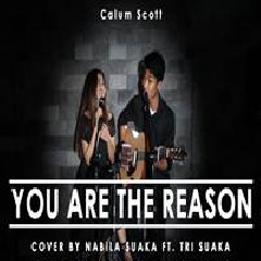 Nabila Suaka - You Are The Reason Ft. Tri Suaka (Cover).mp3
