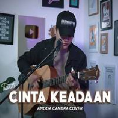 Download Lagu Angga Candra - Cinta Dan Keadaan - Trisouls (Cover) Terbaru