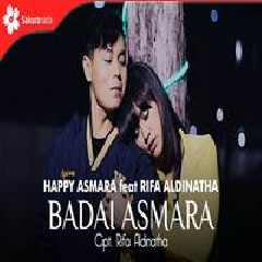 Download Lagu Happy Asmara - Badai Asmara Ft. Rifa Aldinatha Terbaru