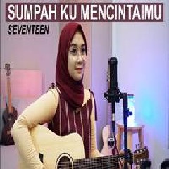 Regita Echa - Sumpah Ku Mencintaimu - Seventeen (Acoustic Cover).mp3