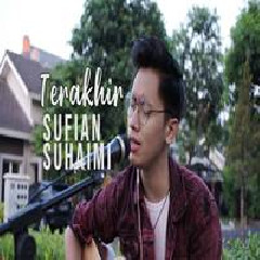 Download Lagu Arvian Dwi - Terakhir - Sufian Suhaimi (Cover) Terbaru