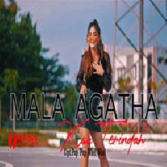 Download Lagu Mala Agatha - Kau Terindah Terbaru