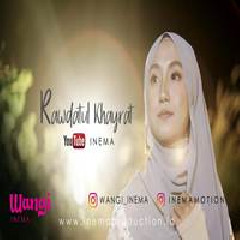 Download Lagu Wangi Inema - Rawdatul Khayrat (Taman Yang Penuh Kebaikan) Terbaru
