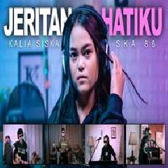Download Lagu Kalia Siska - Jeritan Hatiku Feat Ska 86 Terbaru