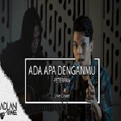 Adlani Rambe - Ada Apa Denganmu - Peterpan (Cover).mp3