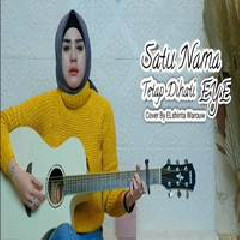 Download Lagu Elshinta Warouw - Satu Nama Tetap Di Hati - EYE (Cover) Terbaru