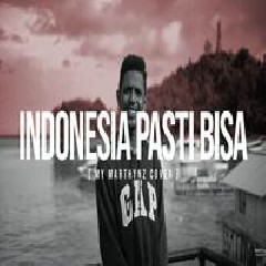 Download Lagu My Marthynz - Indonesia Pasti Bisa (Cover) Terbaru