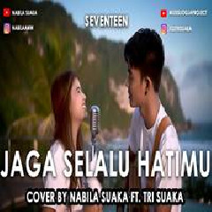 Download Lagu Nabila Suaka - Jaga Selalu Hatimu (Cover Ft. Tri Suaka) Terbaru