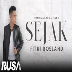Download Lagu Fitri Rosland - Sejak Terbaru