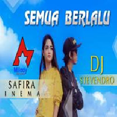 Download Lagu Safira Inema - Semua Berlalu Feat. Stevendro (DJ Santuy) Terbaru