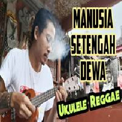 Download Lagu Made Rasta - Manusia Setengah Dewa - Iwan Fals (Ukulele Reggae Cover) Terbaru