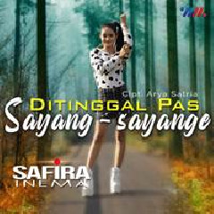 Download Lagu Safira Inema - Ditinggal Pas Sayang Sayange Terbaru