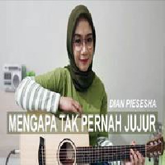 Download Lagu Regita Echa - Mengapa Tak Pernah Jujur - Dian Piesesha (Cover) Terbaru