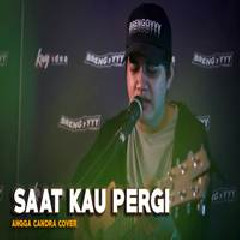 Download Lagu Angga Candra - Saat Kau Pergi - Vegetoz (Cover) Terbaru