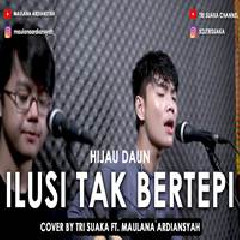 Download Lagu Tri Suaka - Ilusi Tak Bertepi (Cover Ft. Maulana Ardiansyah) Terbaru