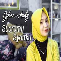 Download Lagu Jihan Audy - Suaramu Syairku (Cover) Terbaru
