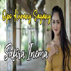Download Lagu Safira Inema - Opo Kurang Sayang Terbaru