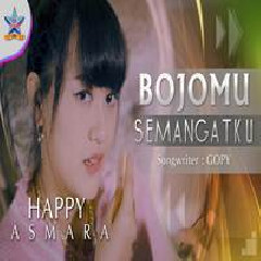 Download Lagu Happy Asmara - Bojomu Semangatku Terbaru