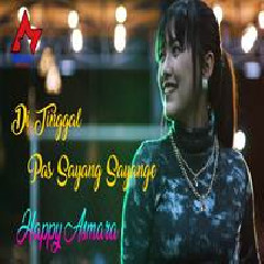 Download Lagu Happy Asmara - Ditinggal Pas Sayang Sayange Terbaru