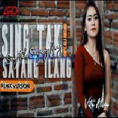 Download Lagu Vita Alvia - Sing Tak Sayang Ilang (Remix Version) Terbaru