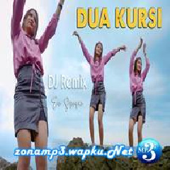 Download Lagu Era Syaqira - Dua Kursi (Dj Remix Fullbass) Terbaru