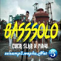 Download Lagu Ever Slkr - Bassolo Feat Piaw Terbaru