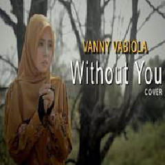 Download Lagu Vanny Vabiola - Without You (Cover) Terbaru