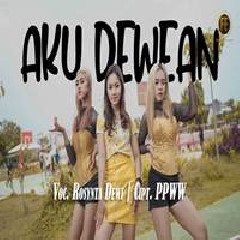 Download Lagu Rosynta Dewi - Aku Dewean Terbaru