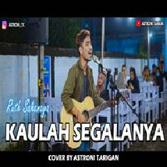 Download Lagu Astroni Tarigan - Kaulah Segalanya - Ruth Sahanaya (Cover) Terbaru