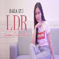 Dara Ayu - LDR (Layang Dungo Restu).mp3