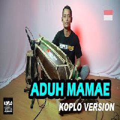 Download Lagu Koplo Time - Aduh Mamae Ada Cowok Baju Hitam Bikin Saya Terpanah (Versi Koplo Jaipong) Terbaru