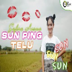 Download Lagu Safira Inema - Sun Ping Telu Terbaru