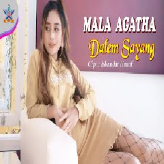 Download Lagu Mala Agatha - Dalem Sayang (Tak Titipne Kangenku Ning Kerlip Lintang) Terbaru