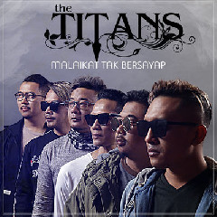 The Titans - Malaikat Tak Bersayap.mp3