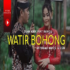Dian Anic - Watir Bohong Ft. Juned Kancil.mp3