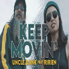 Uncle Djink - Keep Movin feat Ririen.mp3