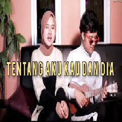 Deny Reny - Tentang Aku Kau Dan Dia - Kangen Band (Cover).mp3